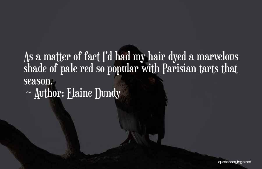 Dyed Hair Quotes By Elaine Dundy