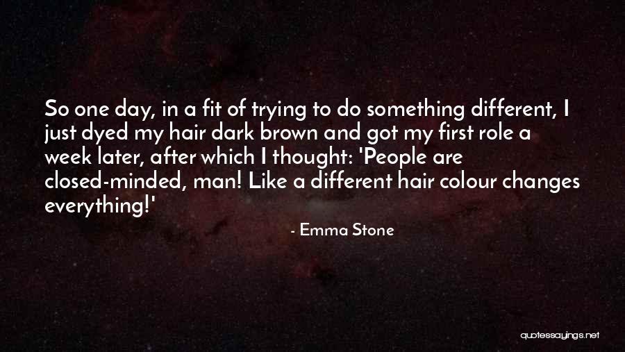 Dyed Quotes By Emma Stone Dyed Quotes By Emma Stone
