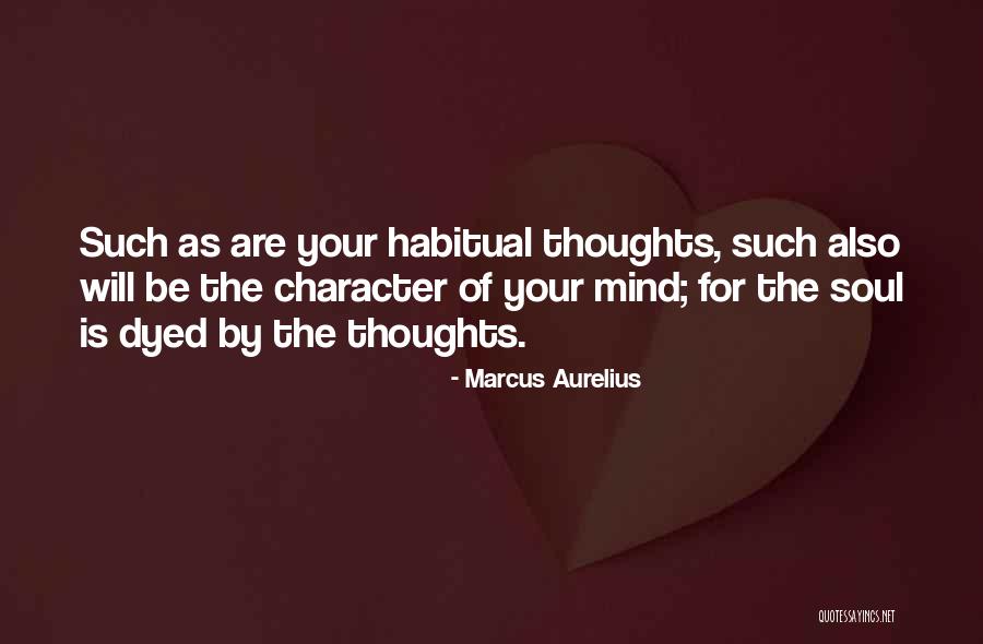Dyed Quotes By Marcus Aurelius Dyed Quotes By Marcus Aurelius
