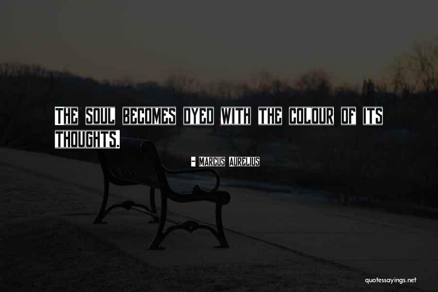 Dyed Quotes By Marcus Aurelius