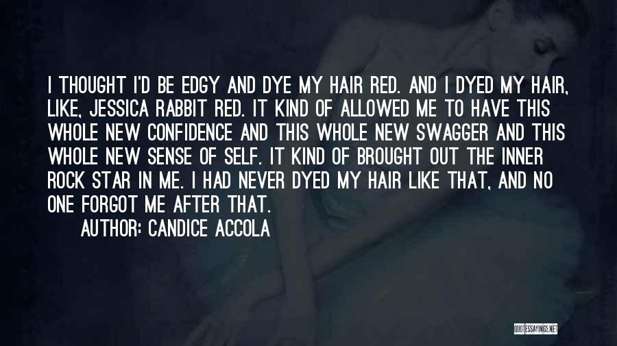 Dyed Red Hair Quotes By Candice Accola