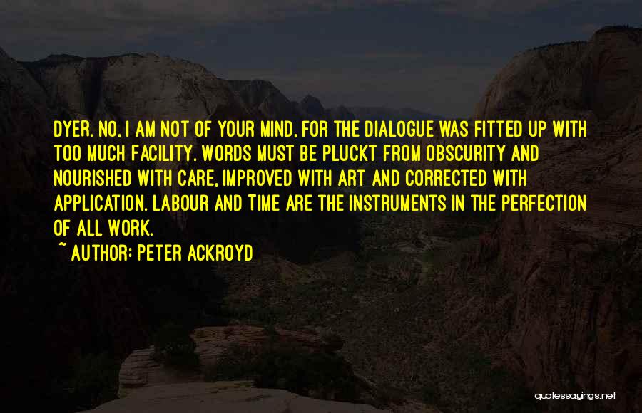 Dyer Quotes By Peter Ackroyd