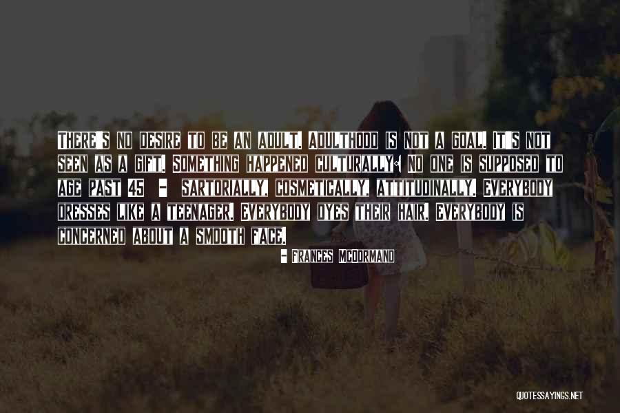 Dyes Quotes By Frances McDormand Dyes Quotes By Frances McDormand