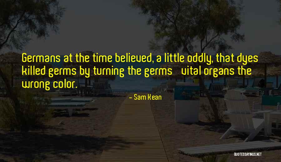 Dyes Quotes By Sam Kean Dyes Quotes By Sam Kean