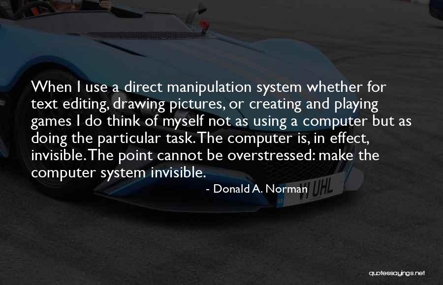 Dyfed It Quotes By Donald A. Norman Dyfed It Quotes By Donald A. Norman