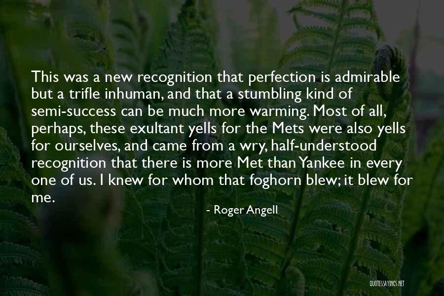 Dyfed It Quotes By Roger Angell Dyfed It Quotes By Roger Angell