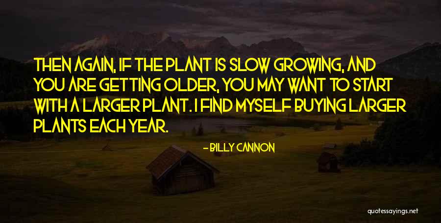 Dying A Slow Death Quotes By Billy Cannon