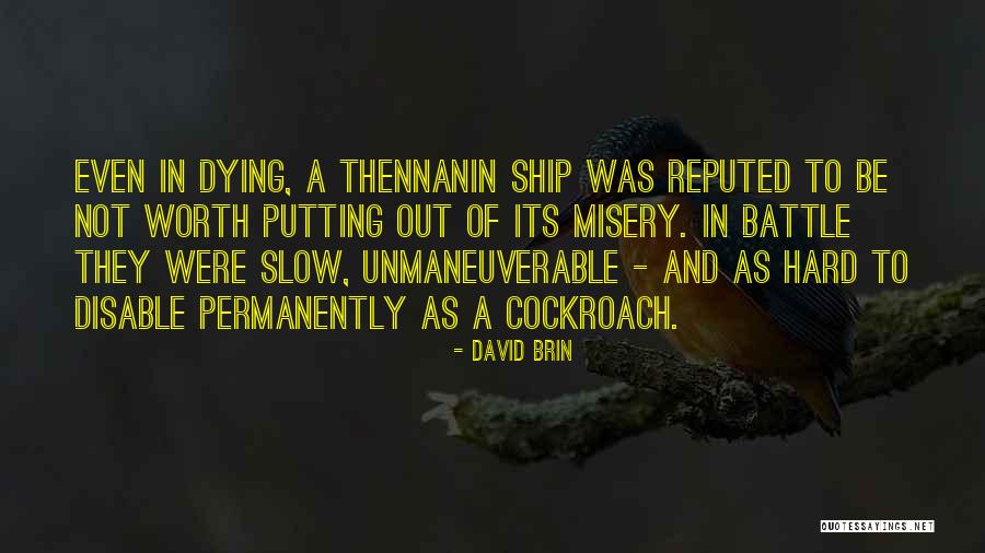 Dying A Slow Death Quotes By David Brin