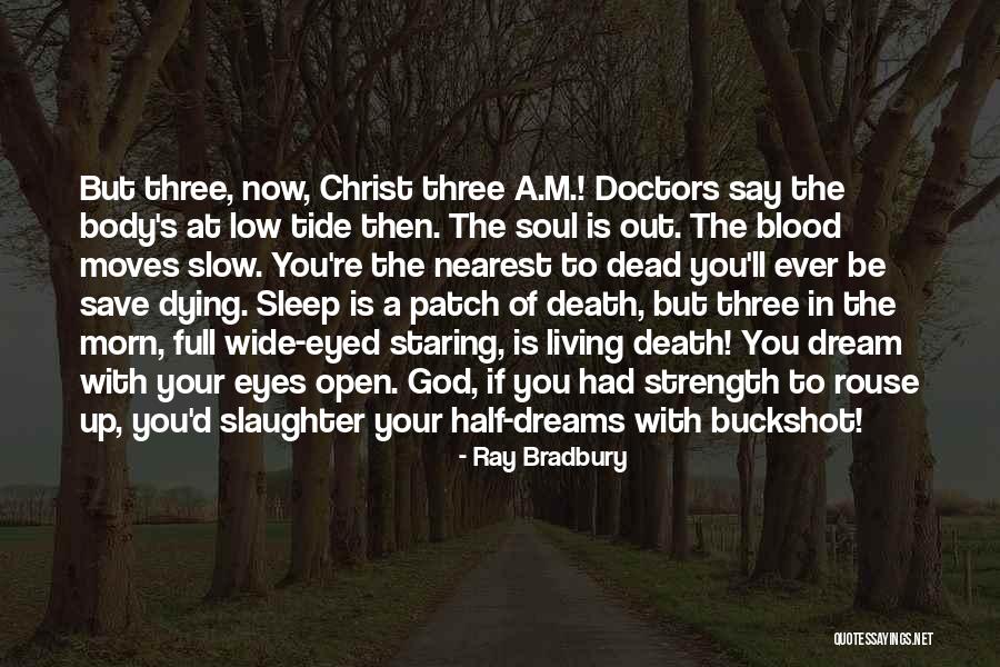 Dying A Slow Death Quotes By Ray Bradbury