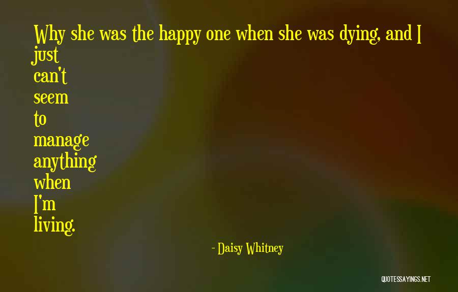 Dying And Death Quotes By Daisy Whitney