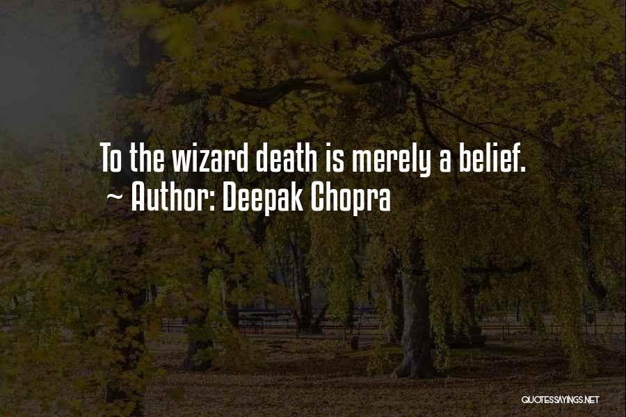 Dying And Death Quotes By Deepak Chopra