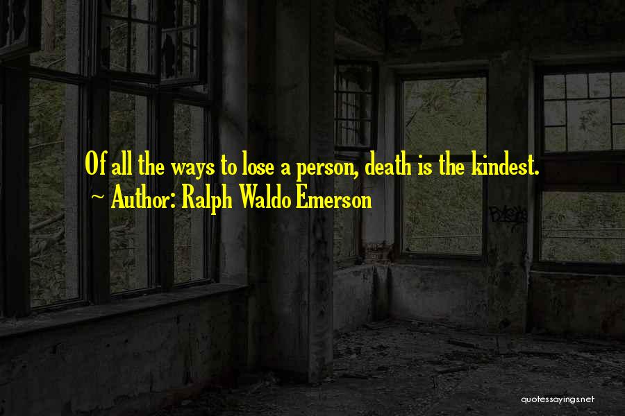 Dying And Death Quotes By Ralph Waldo Emerson