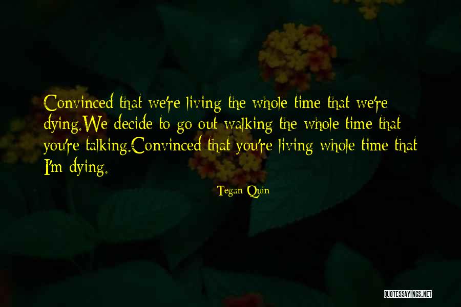 Dying And Death Quotes By Tegan Quin