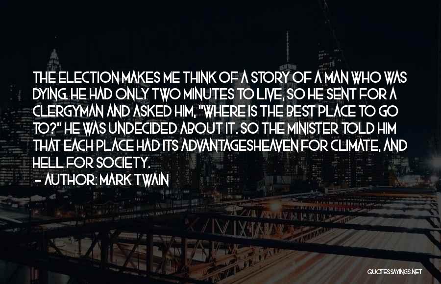 Dying And Going To Heaven Quotes By Mark Twain