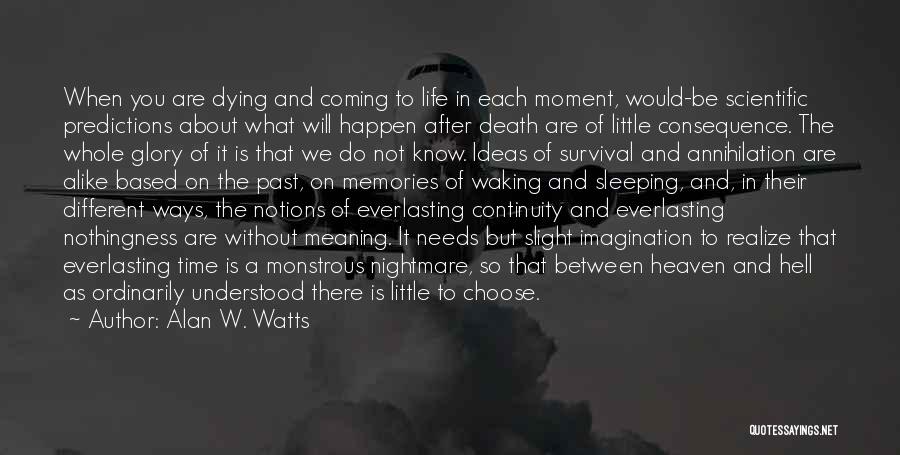 Dying And Heaven Quotes By Alan W. Watts