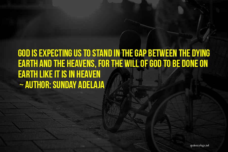 Dying And Heaven Quotes By Sunday Adelaja