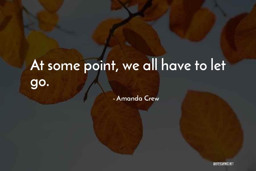 Dying And Letting Go Quotes By Amanda Crew