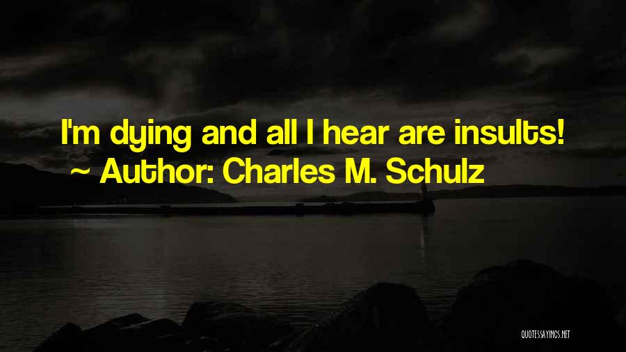 Dying And Life Quotes By Charles M. Schulz