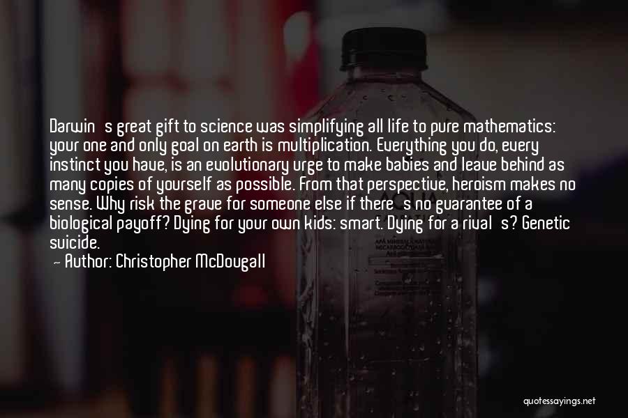 Dying And Life Quotes By Christopher McDougall