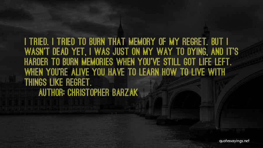 Dying And Memories Quotes By Christopher Barzak