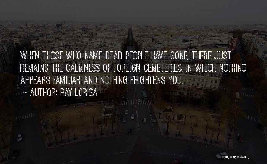 Dying And Memories Quotes By Ray Loriga