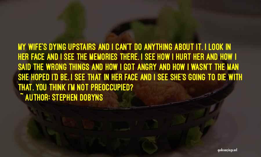 Dying And Memories Quotes By Stephen Dobyns