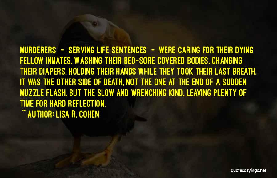 Dying And No One Caring Quotes By Lisa R. Cohen