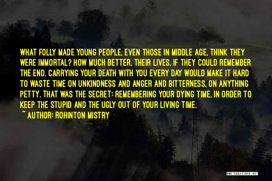 Dying At A Young Age Quotes By Rohinton Mistry