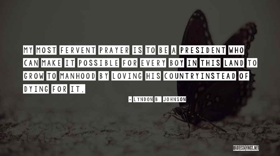 Dying Boy Quotes By Lyndon B. Johnson