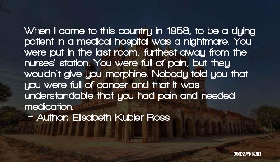 Dying Cancer Quotes By Elisabeth Kubler-Ross