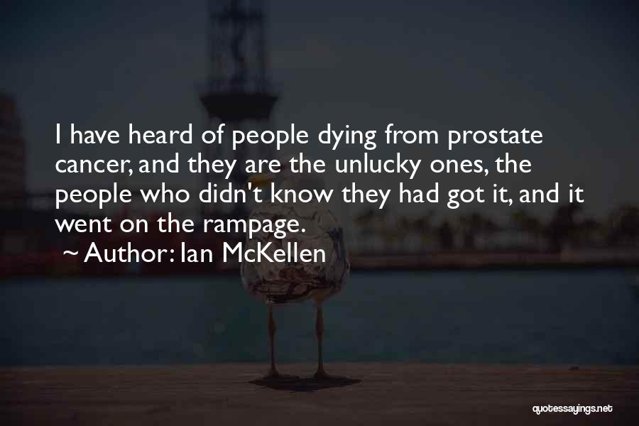 Dying Cancer Quotes By Ian McKellen