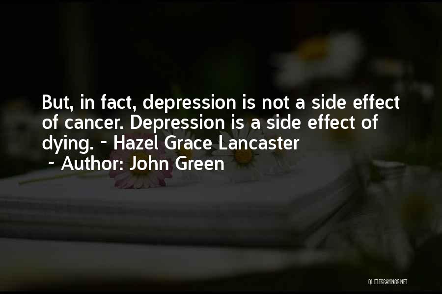 Dying Cancer Quotes By John Green