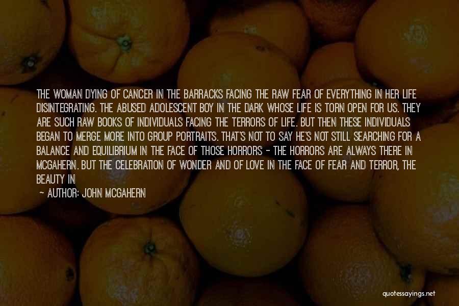 Dying Cancer Quotes By John McGahern