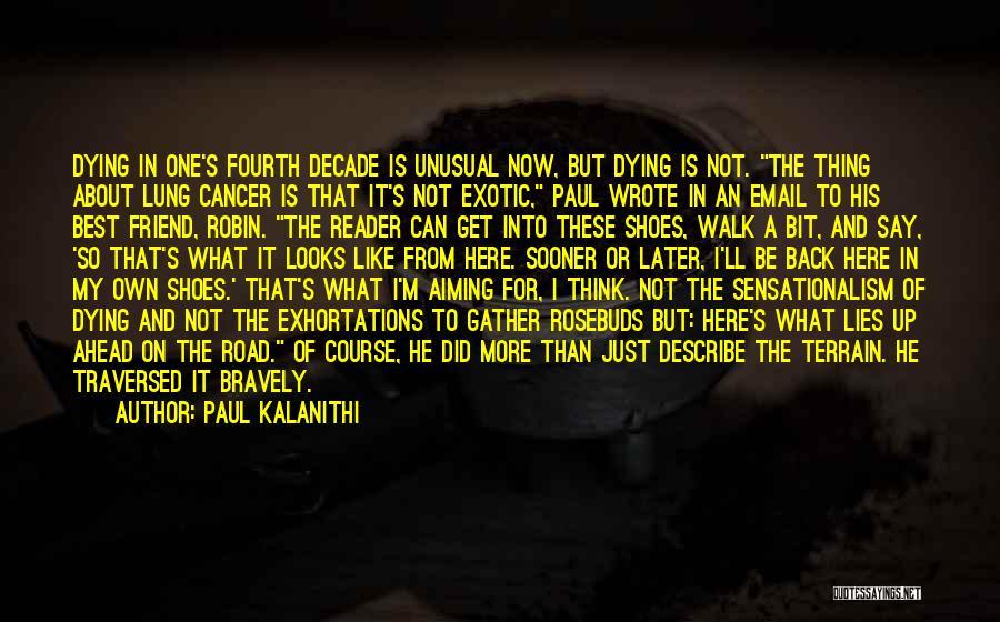 Dying Cancer Quotes By Paul Kalanithi