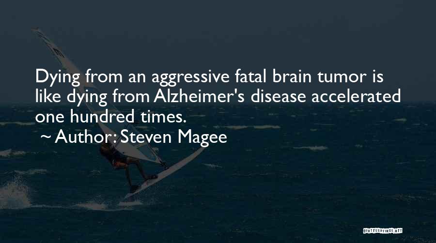 Dying Cancer Quotes By Steven Magee