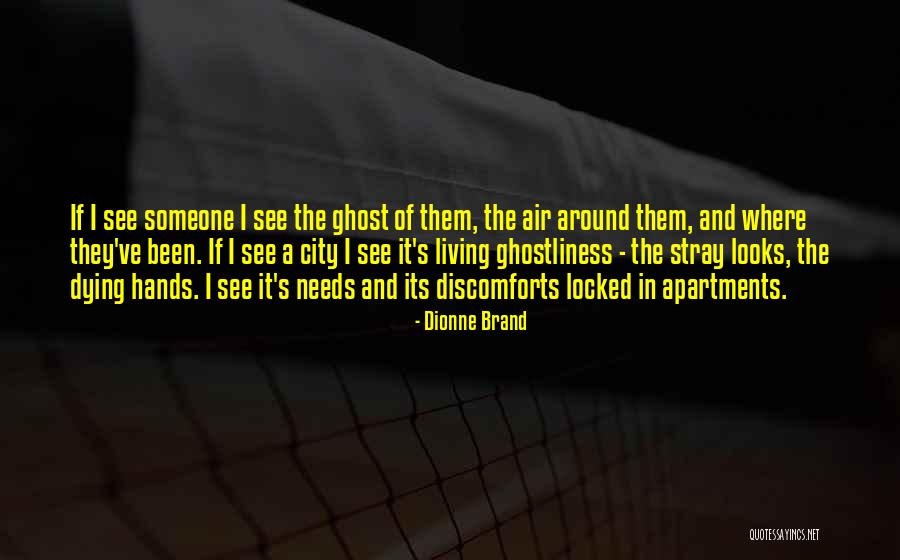 Dying City Quotes By Dionne Brand Dying City Quotes By Dionne Brand