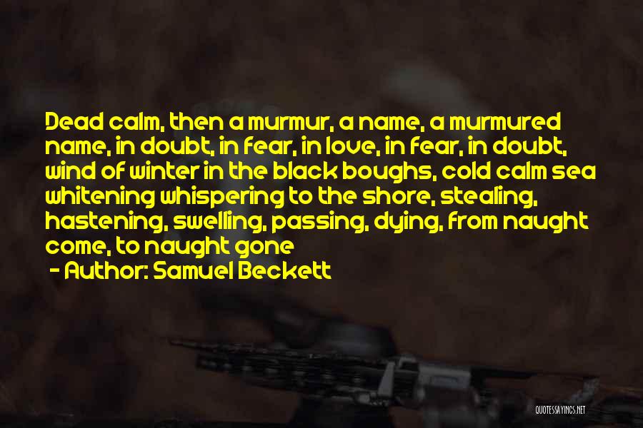 Dying Doing What You Love Quotes By Samuel Beckett