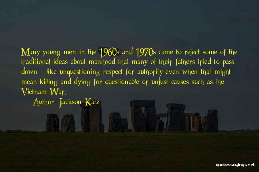 Dying Fathers Quotes By Jackson Katz