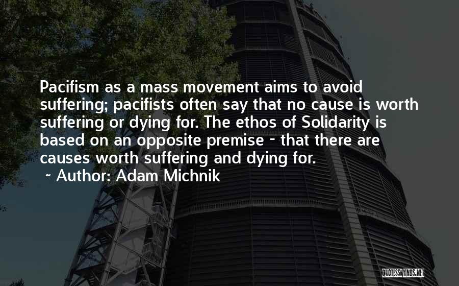 Dying For A Cause Quotes By Adam Michnik