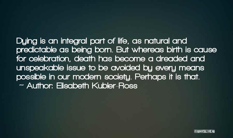 Dying For A Cause Quotes By Elisabeth Kubler-Ross