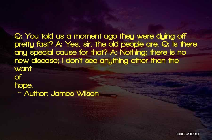 Dying For A Cause Quotes By James Wilson