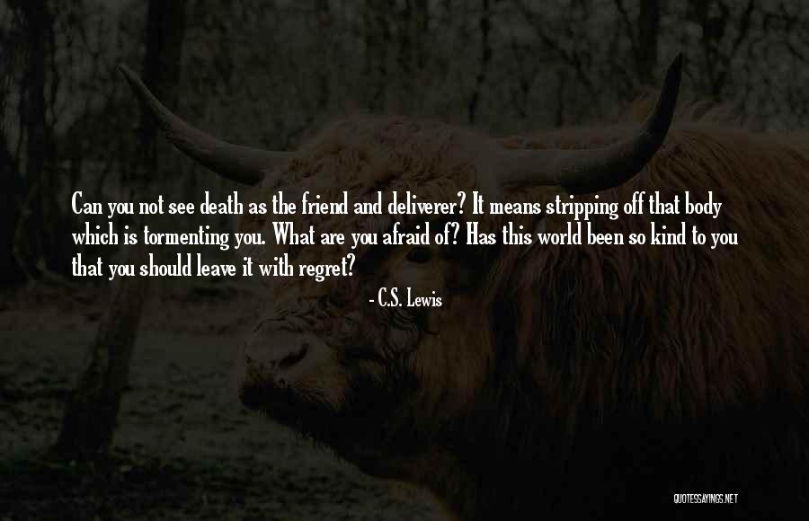 Dying For A Friend Quotes By C.S. Lewis