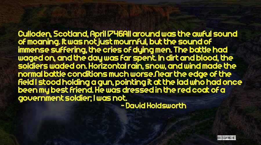 Dying For A Friend Quotes By David Holdsworth