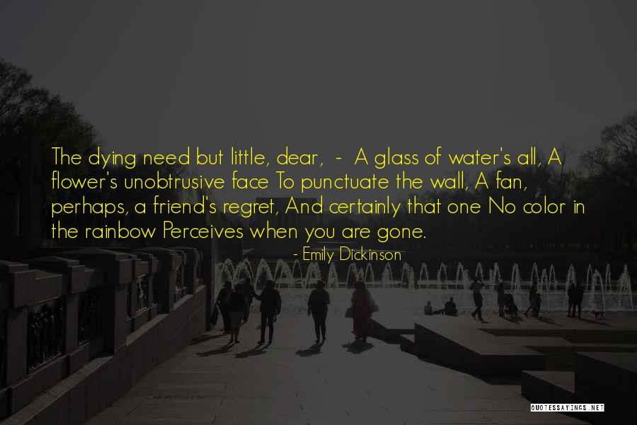 Dying For A Friend Quotes By Emily Dickinson