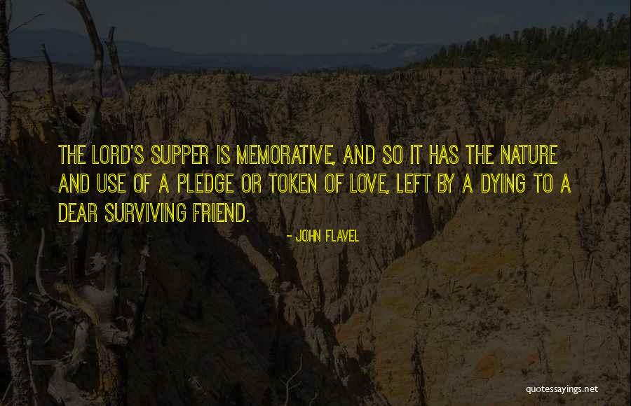 Dying For A Friend Quotes By John Flavel