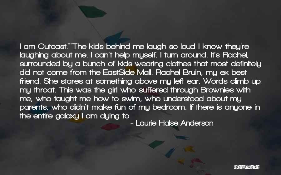 Dying For A Friend Quotes By Laurie Halse Anderson