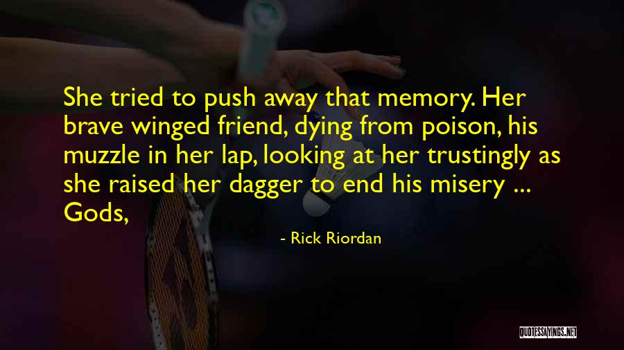 Dying For A Friend Quotes By Rick Riordan