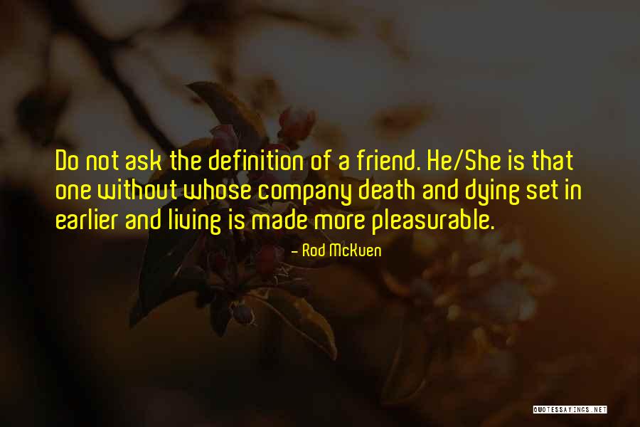 Dying For A Friend Quotes By Rod McKuen