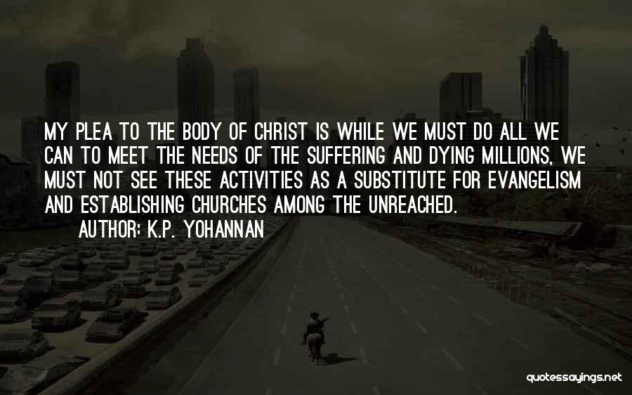 Dying For Christ Quotes By K.P. Yohannan