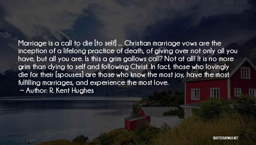 Dying For Christ Quotes By R. Kent Hughes